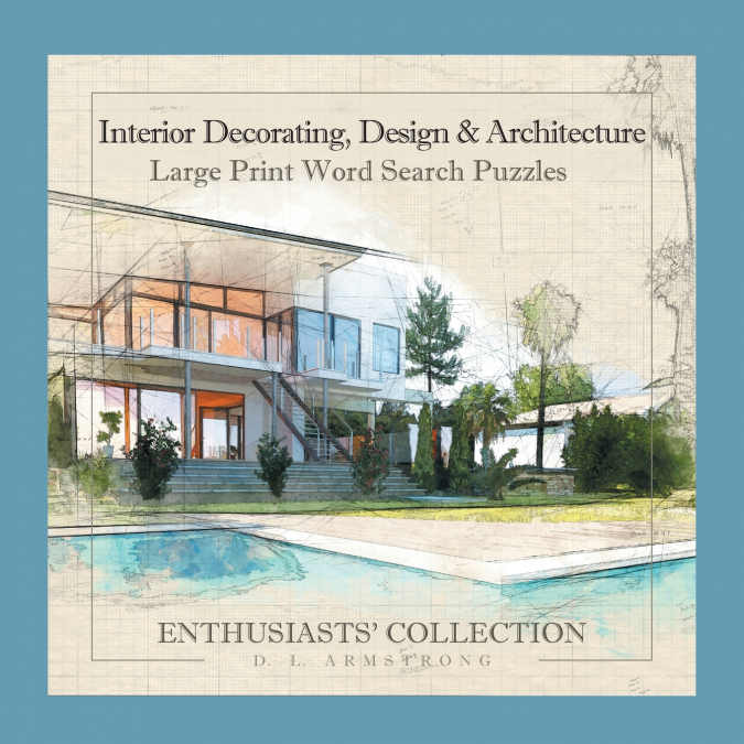 Interior Decorating, Design & Architecture
