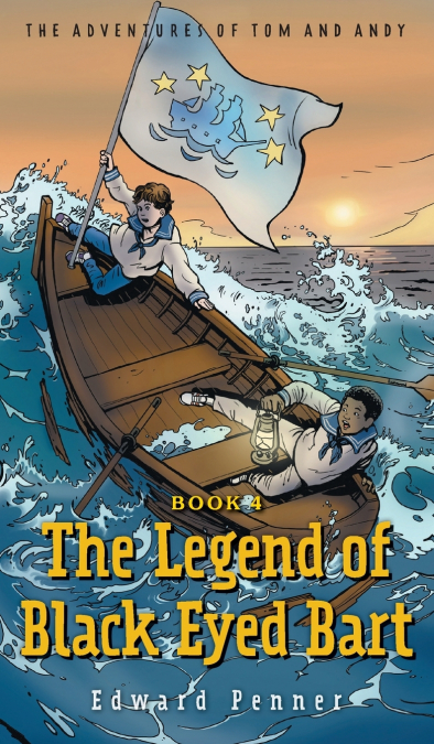 The Legend of Black Eyed Bart, Book 4