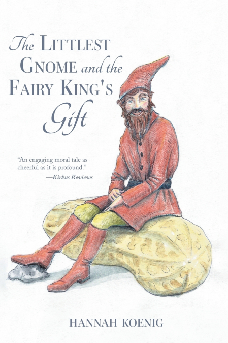 The Littlest Gnome and the Fairy King’s Gift