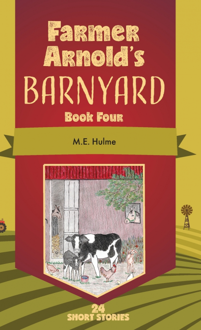 Farmer Arnold’s Barnyard Book Four