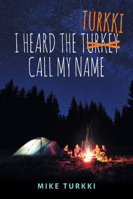 I Heard the Turkki Call My Name