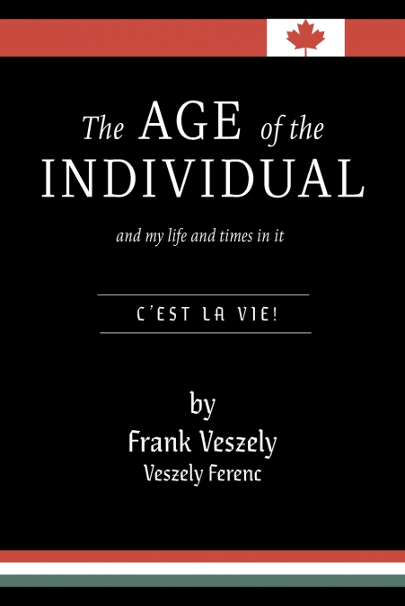 The Age of the Individual and my Life and Times in It