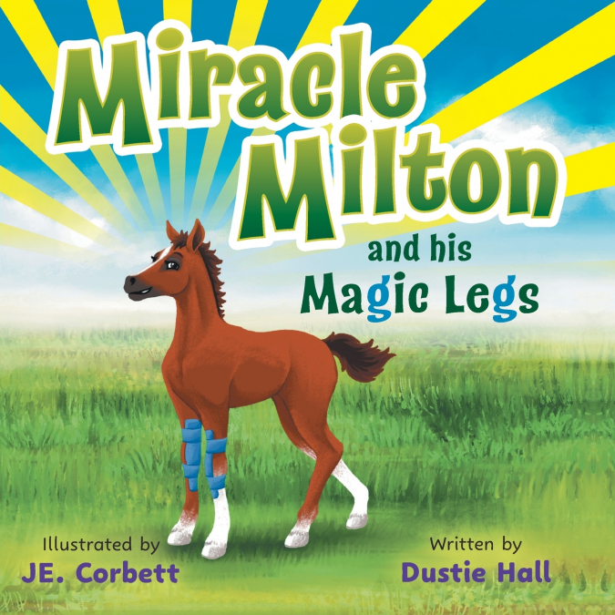 Miracle Milton and his Magic Legs