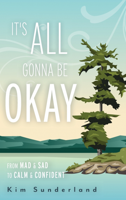 It’s All Gonna Be Okay