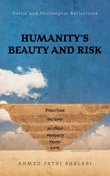 Humanity’s Beauty and Risk