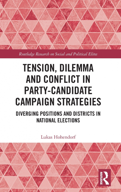 Tension, Dilemma and Conflict in Party-Candidate Campaign Strategies