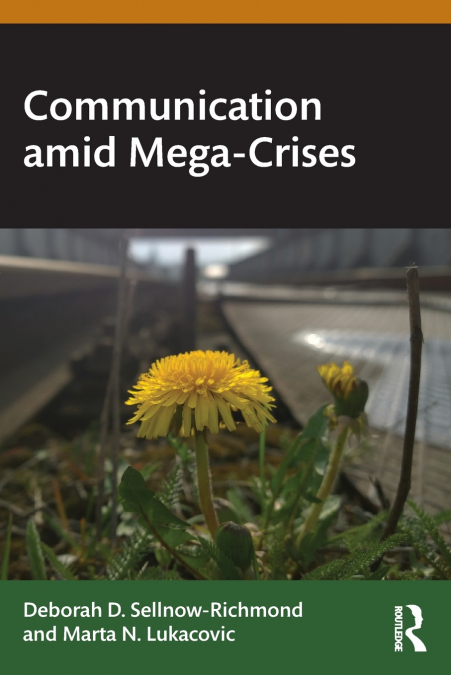 Communication amid Mega-Crises