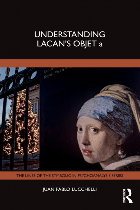 Understanding Lacan’s Objet a