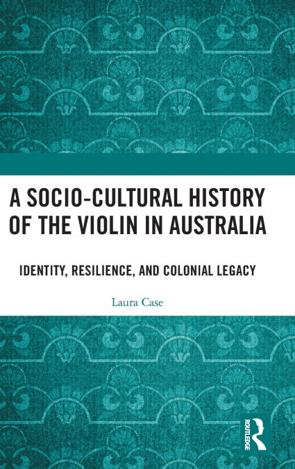 A Socio-Cultural History of the Violin in Australia
