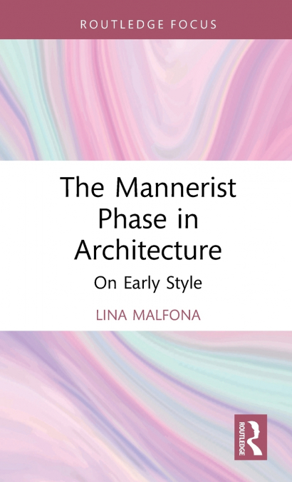 The Mannerist Phase in Architecture