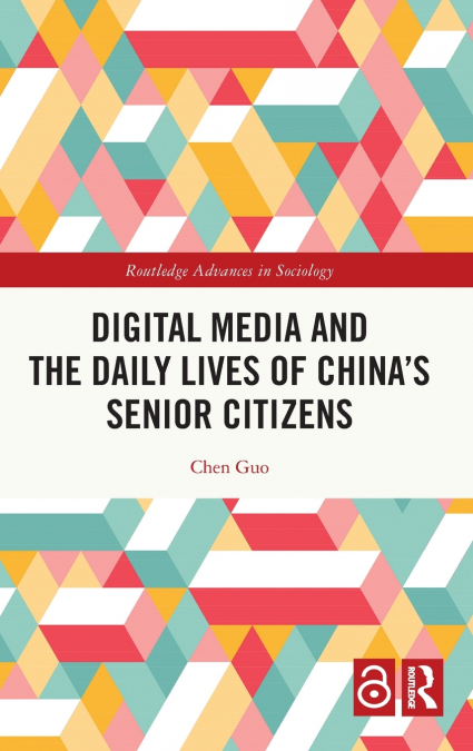 Digital Media and the Daily Lives of China’s Senior Citizens