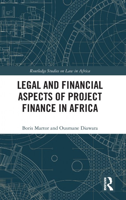 Legal and Financial Aspects of Project Finance in Africa