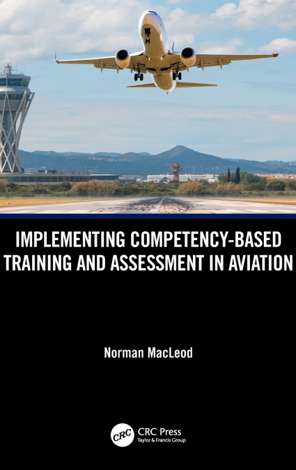 Implementing Competency-Based Training and Assessment in Aviation