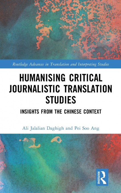 Humanising Critical Journalistic Translation Studies