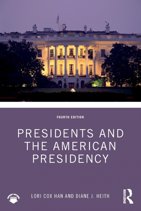 Presidents and the American Presidency