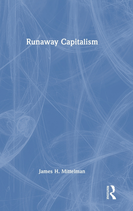 Runaway Capitalism