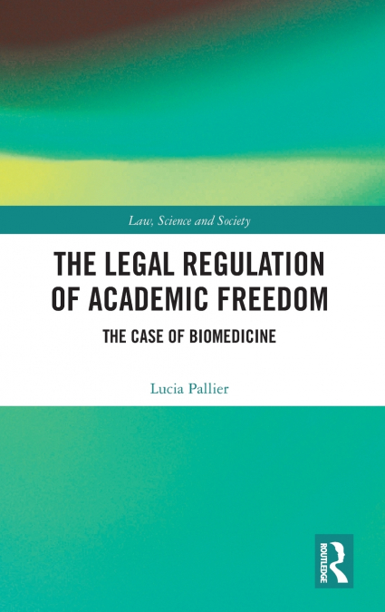 The Legal Regulation of Academic Freedom
