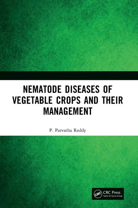 Nematode Diseases of Vegetable Crops and their Management