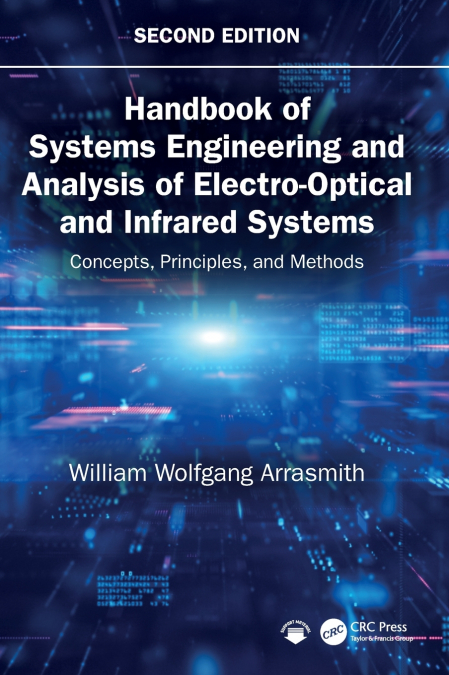 Handbook of Systems Engineering and Analysis of Electro-Optical and Infrared Systems