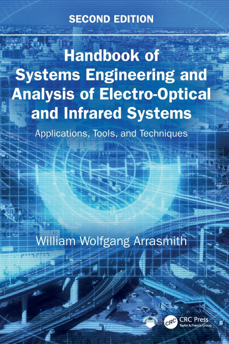 Handbook of Systems Engineering and Analysis of Electro-Optical and Infrared Systems