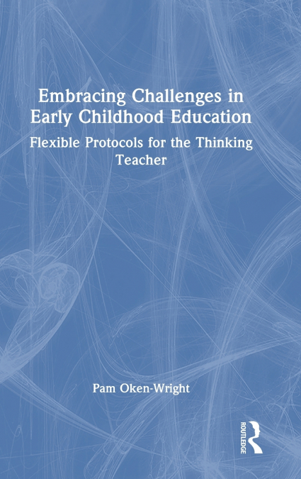 Embracing Challenges in Early Childhood Education