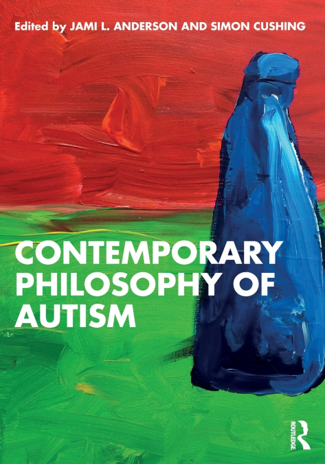 Contemporary Philosophy of Autism
