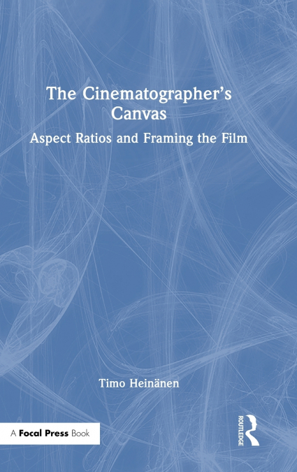 The Cinematographer’s Canvas