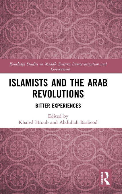 Islamists and the Arab Revolutions