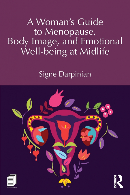A Woman’s Guide to Menopause, Body Image, and Emotional Well-being at Midlife