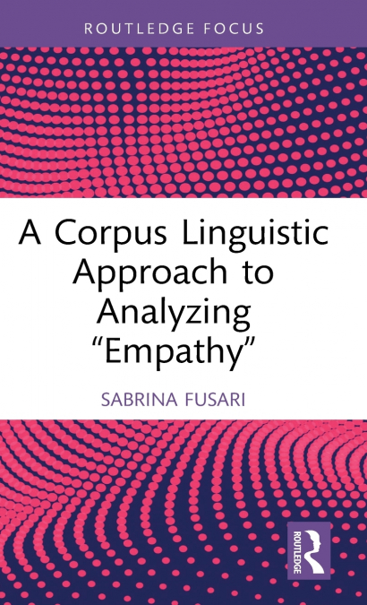 A Corpus Linguistic Approach to Analyzing 'Empathy'
