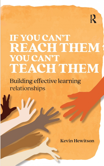 If you can’t reach them you can’t teach them