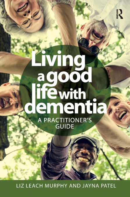 Living a good life with Dementia