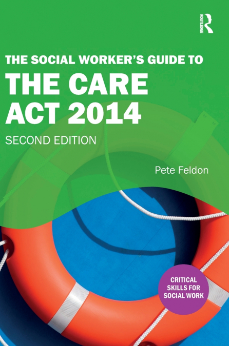 The Social Worker’s Guide to the Care Act 2014