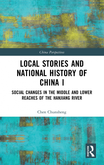 Local Stories and National History of China I