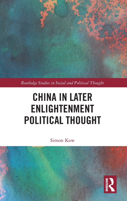 China in Later Enlightenment Political Thought