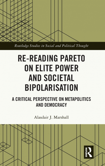 Re-Reading Pareto on Elite Power and Societal Bipolarisation