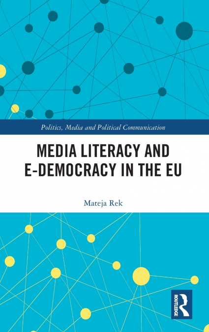 Media Literacy and E-Democracy in the EU