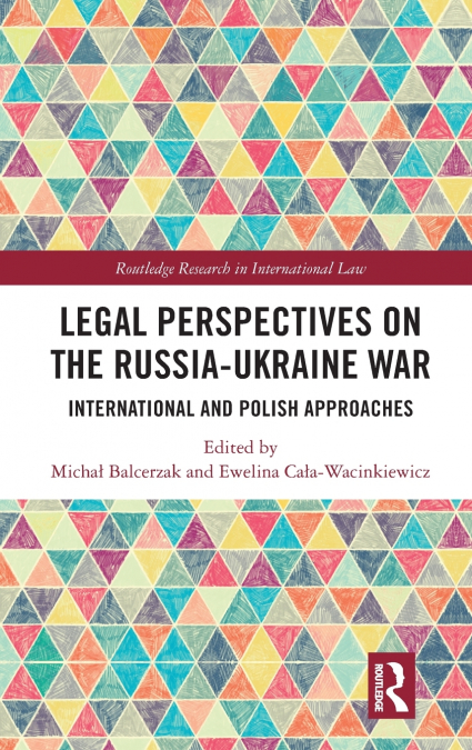 Legal Perspectives on the Russia-Ukraine War