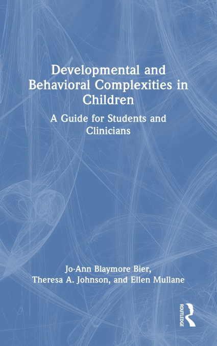 Developmental and Behavioral Complexities in Children
