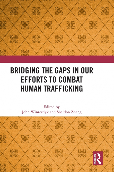 Bridging the Gaps in Our Efforts to Combat Human Trafficking