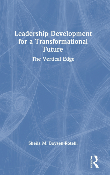 Leadership Development for a Transformational Future