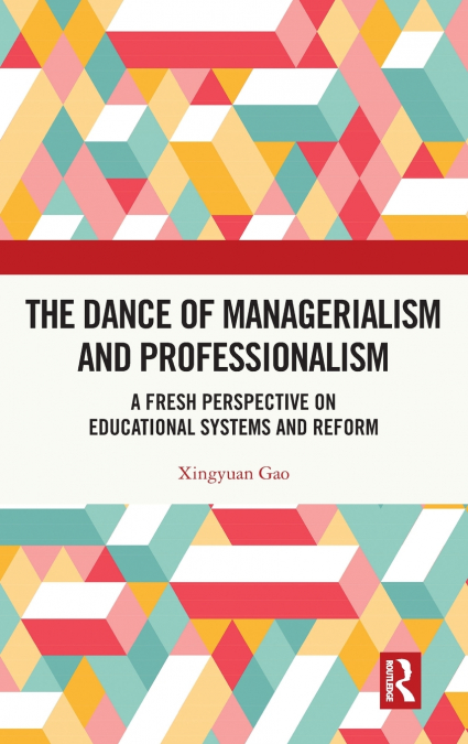 The Dance of Managerialism and Professionalism
