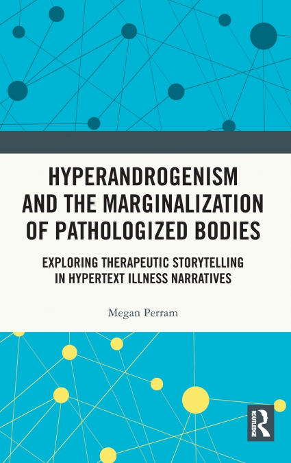 Hyperandrogenism and the Marginalization of Pathologized Bodies