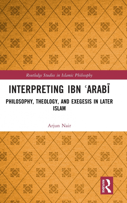 Interpreting Ibn ʿArabī
