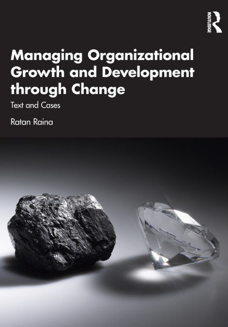 Managing Organizational Growth and Development through Change