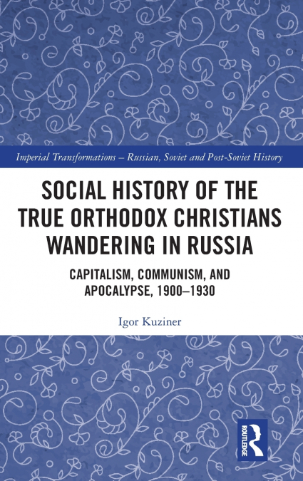 Social History of the True Orthodox Christians Wandering in Russia