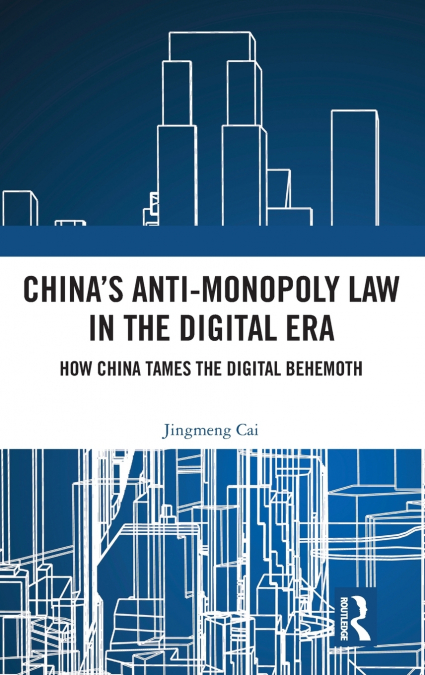 China’s Anti-monopoly Law in the Digital Era