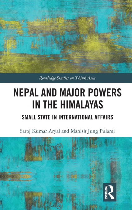 Nepal and Major Powers in the Himalayas