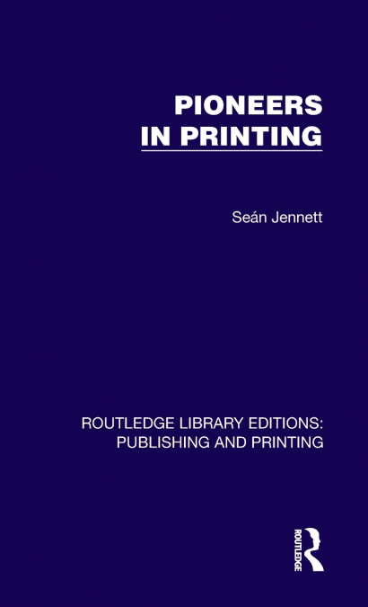 Pioneers in Printing