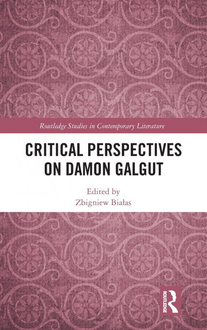 Critical Perspectives on Damon Galgut